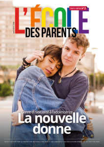 [Hors-série L’école des parents] Genre et sexualité à l’adolescence : la nouvelle donne